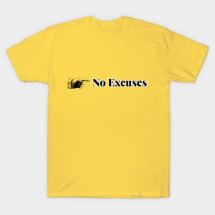 No Excuses T-Shirt